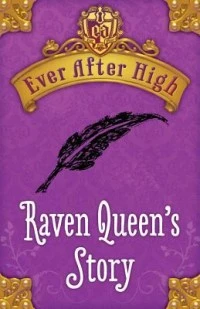 Raven Queen's Story